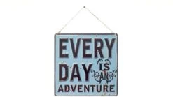 La Hacienda Every Day Is An Adventure Garden Sign